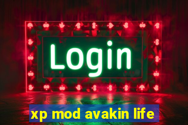 xp mod avakin life